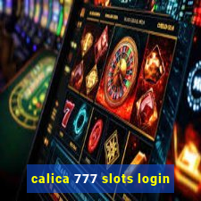 calica 777 slots login